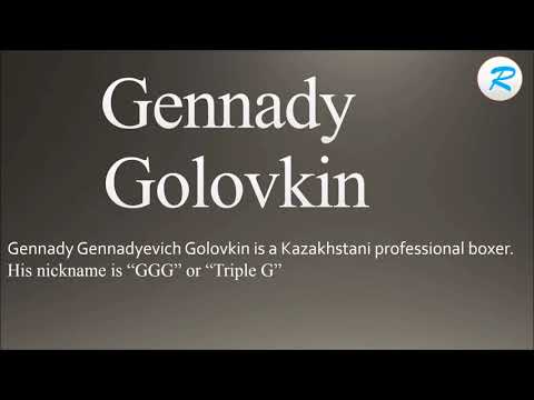 How to pronounce Gennady Golovkin