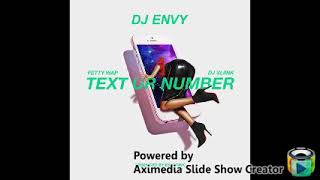 Text ur number by Dj envy and Fetty wap