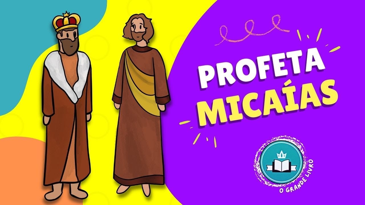 História Bíblica Para Crianças: PROFETA MICAÍAS | O Grande Livro
