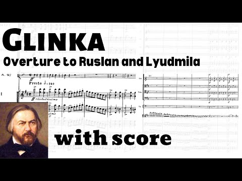 Glinka: Overture to Ruslan Lyudmila (BEST VERSION) [with score]