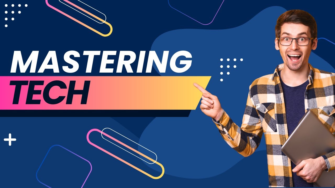 Mastering TECH Today!