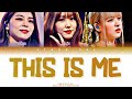 AILEE & YUJU & LILY : This is me (The Greatest Showman OST)   [Color coded lyrics Eng/ Rom/ Han]