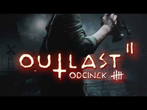 Outlast 2 (PL) #5 - Droga krzyżowa (Gameplay PL / Zagrajmy w)