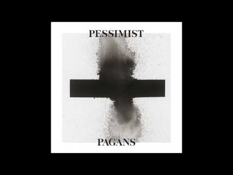 Pessimist - Pagans [Osiris Music UK]