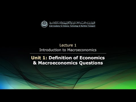 EL124 - Lecture 1: Introduction to Macroeconomics – Unit 1: Definition of Economics