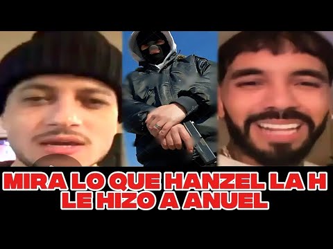 Que! Hanzel la h va a dejar que maten a Anuel! 