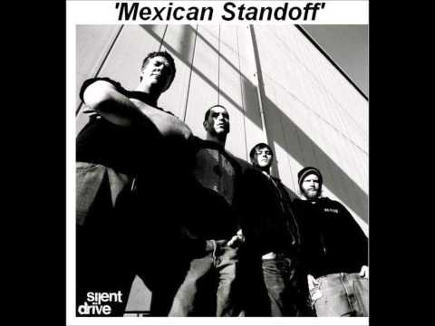 Mexican Standoff (demo 2008) - Silent Drive