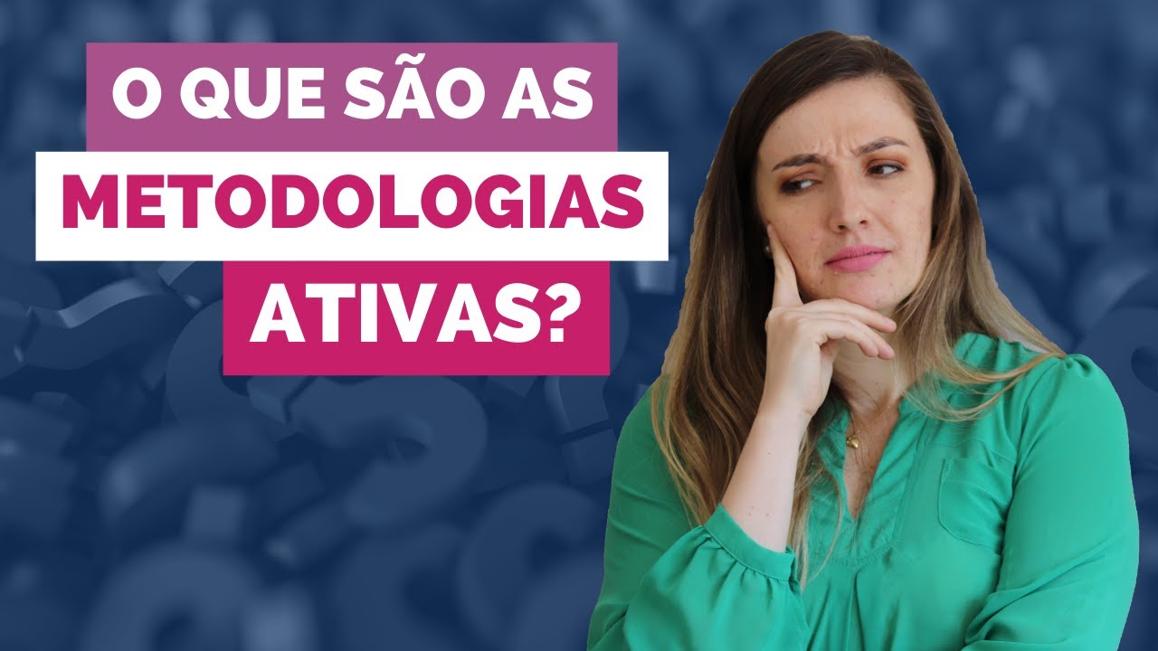 O que é metodologia ativa?