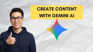 How to Create Content with Gemini AI (Step-by-Step Guide)
