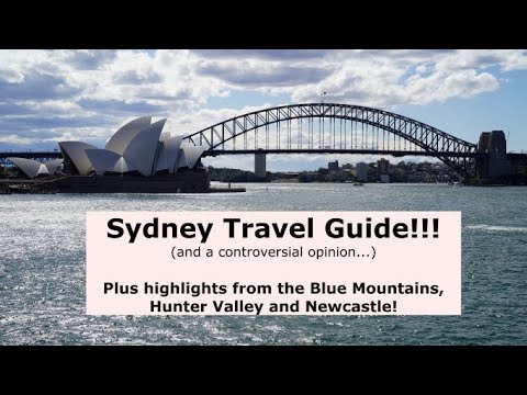 Sydney Travel Guide! And a controversial opinion....