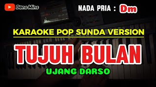 Download lagu TUJUH BULAN ~ UJANG DARSO || KARAOKE POP SUNDA VERSION - NADA PRIA mp3