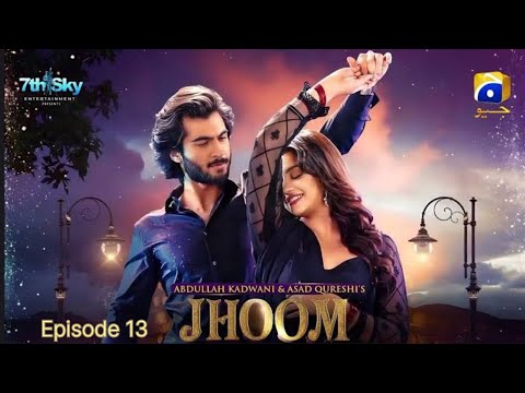 Jhoom Episode 13 | Haroon Kadwani - Zara Noor Abbas | Entertainment Drama 