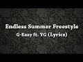 G Eazy Endless Summer Freestyle Lyrics Ft YG