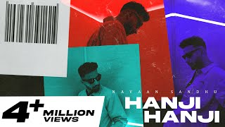 Hanji Hanji(Full Video)  Navaan Sandhu  Snappy  Ra