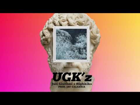Juli Giuliani feat. HighKiks - UGK'z [Prod.Jay Calabria]