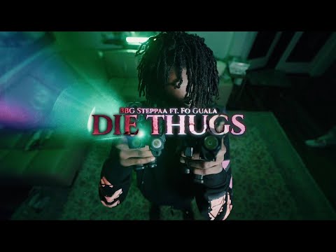 BBG Steppaa - Die Thugs (feat. @foguala973) [Official Music Video]