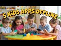 5 BEST Offline Apps For Kids That Work WITHOUT WiFi