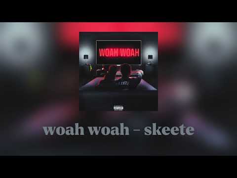 woah woah - skeete (speed up )