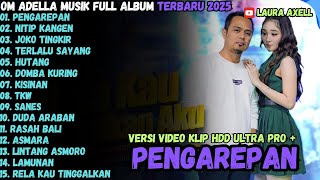 Download lagu PENGAREPAN - NITIP KANGEN - JOKO TINGKIR - OM ADELLA MUSIK FULL ALBUM TERBARU 2025 mp3
