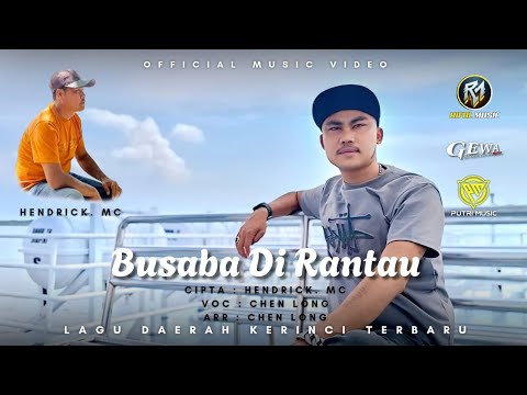 BUSABA DI RANTAU | KARYA : HENDRICK MC | LAGU KERINCI TERBARU 2025 | VOC : CHEN LONG