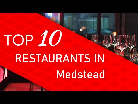 Top 10 best Restaurants in Medstead, United Kingdom