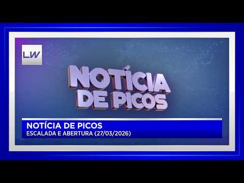 Notícia de Picos - Escalada e Abertura (27/03/2026)