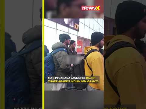 #watch Man Targets Indian Immigrants With Racist Remarks In Canada; Video Goes Viral