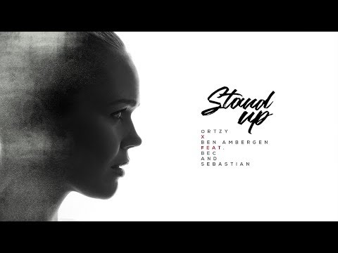 Ortzy & Ben Ambergen ft. Bec & Sebastian - Stand Up