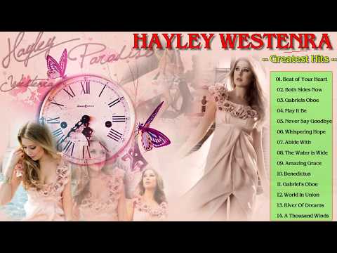 The Best Of Hayley Westenra Songs - Hayley Westenra Greatest Hits