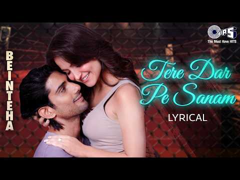 Tere Dar Pe Sanam Chale Aaye - Lyrical | Beinteha Prateik , Elli AvrRam | Dev Negi and Neeti Mohan
