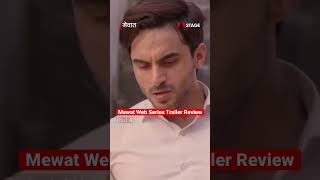 Mewat Web Series Trailer Review Stage App