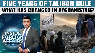 Taliban Rule in Afghanistan: 5 Years Later, What Has Changed? | Inside Foreign Affairs