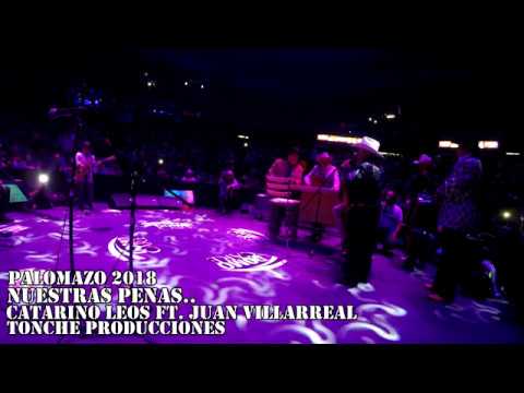 Palomazo 2018 Catarino Leos Ft. Juan Villarreal Nuestras Penas