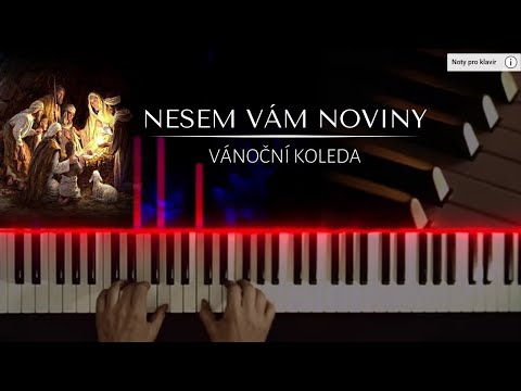Nesem vám noviny (Kommet, ihr Hirten) (4 verze pro klavír) - noty pro úplné začátečníky i pokročilé