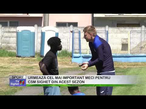 SPORT  URMEAZĂ CEL MAI IMPORTANT MECI PENTRU CSM SIGHET DIN ACEST SEZON