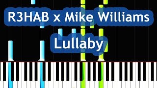 R3HAB x Mike Williams - Lullaby Piano Tutorial