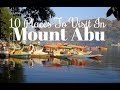 10 Places To Visit In Mount Abu