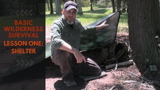 BASIC WILDERNESS SURVIVAL, LESSON ONE: SHELTER