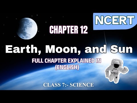NCERT Class 7 Science – Chapter 12: Earth, Moon and Sun | Testprep Publication #science #ncert