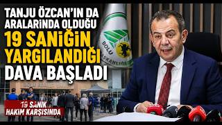 Tanju Özcan'ın Da Aralarında Olduğu 19 Sanığın Yargılandığı Dava Başladı