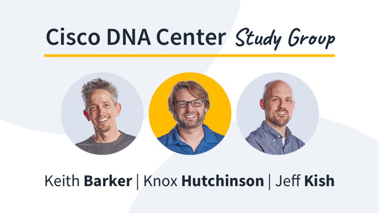 Cisco DNA Center Study Group