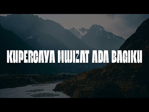 Kupercaya Mujizat Ada Bagiku, Sampai Akhir Hidupku, Ajarku Bersyukur (Lirik) - Melitha Sidabutar