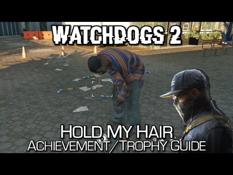 Watchdogs 2 - Hold My Hair (Picture of Someone Vomitting) Achievement/Trophy Guide
