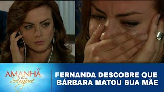 Download lagu Amanhã é Para Sempre - Fernanda descobre que Bárbara matou sua mãe mp3