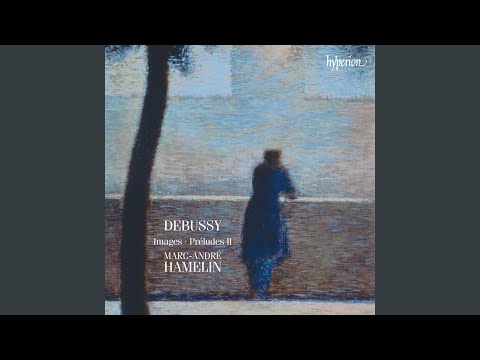 Debussy: Images II, CD 120: II. Et la lune descend sur le temple qui fut