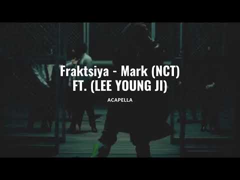 MARK 마크 '프락치 (Fraktsiya) (Ft. LEE YOUNG JI)' acapella
