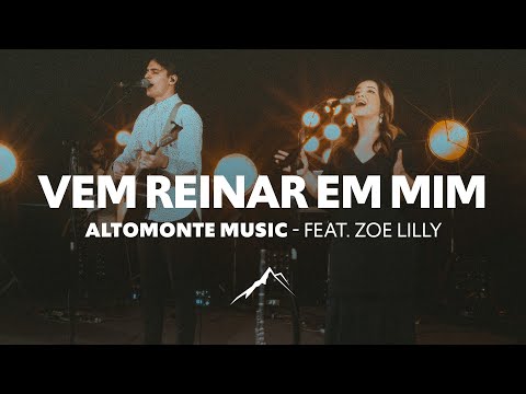 Vem Reinar em Mim (Ao Vivo) | Altomonte feat. Zoe Lilly