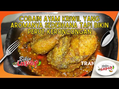 Cobain Ayam Kriwil Yang Aromanya Sederhana Tapi Bikin Perut Keroncongan - BIKIN LAPER (18/2/26) P2