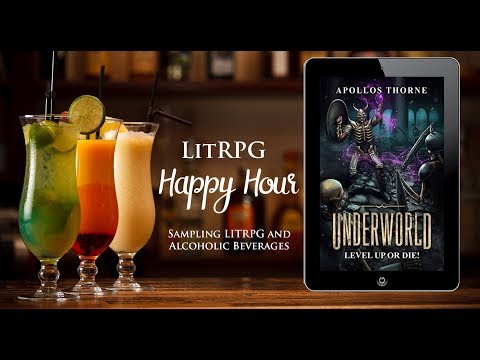 LitRPG Happy Hour: Underworld - Level Up or Die by Apollos Thorne