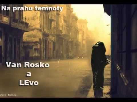 Van Rosko feat. LEvo - Na prahu temnoty